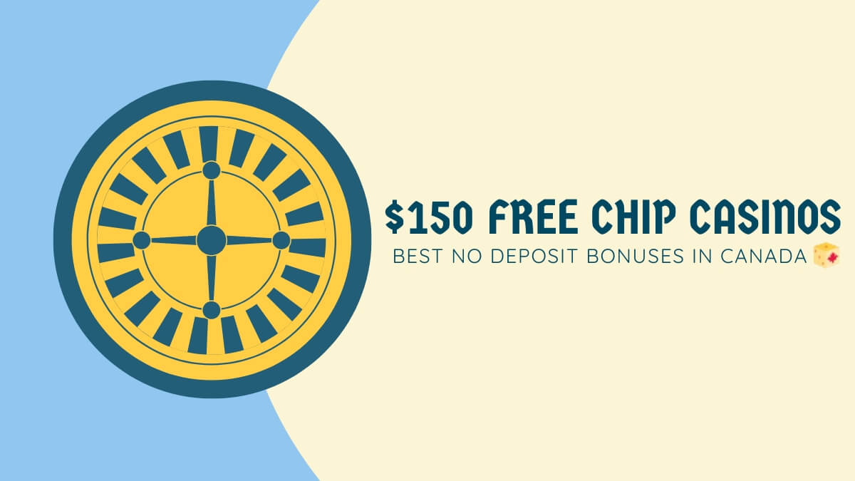 150 Free Chip No Deposit Bonus in Canada