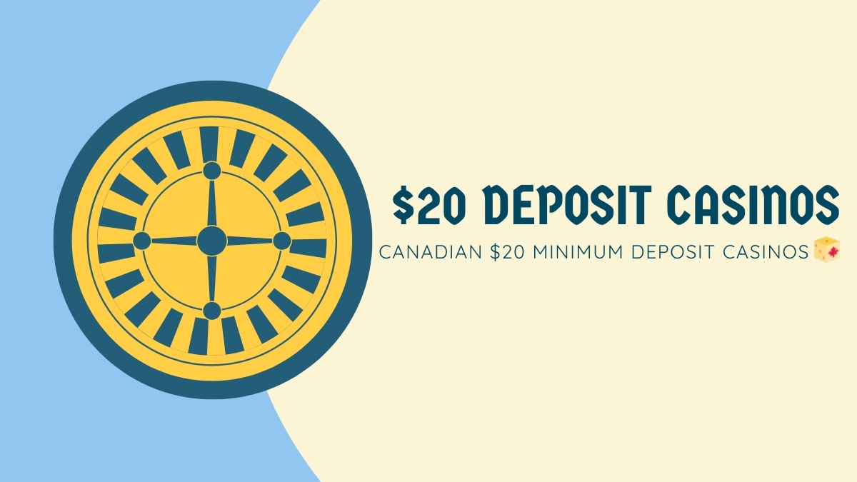 $20 Minimum deposit casinos
