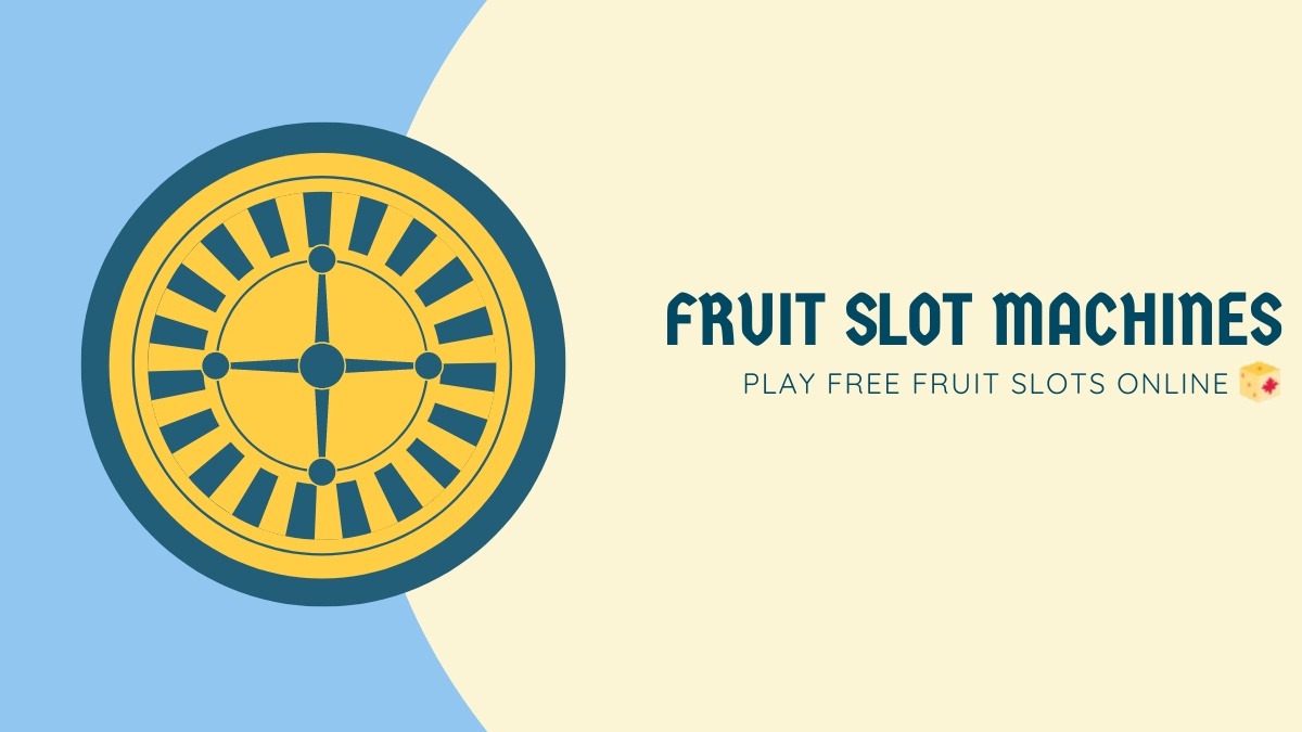 Play Free Fruit Machine Slots in Canada
